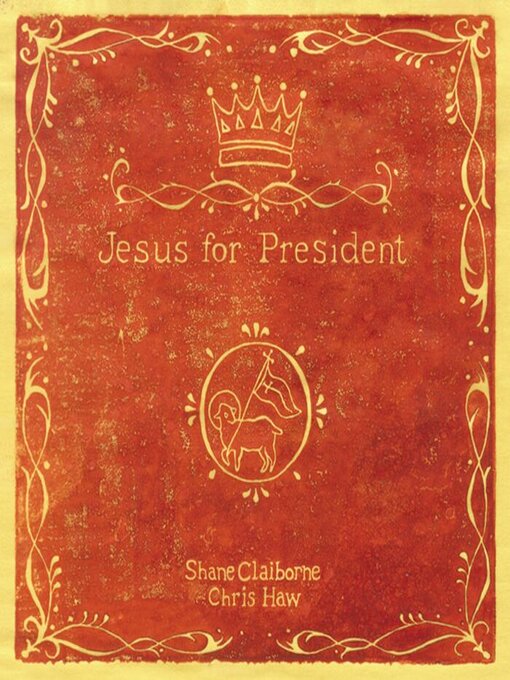 Title details for Jesus for President by Shane Claiborne - Wait list